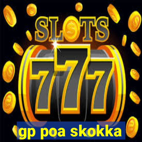 gp poa skokka