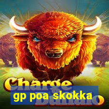 gp poa skokka