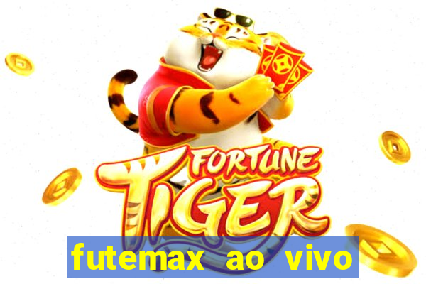 futemax ao vivo futebol ao vivo hoje