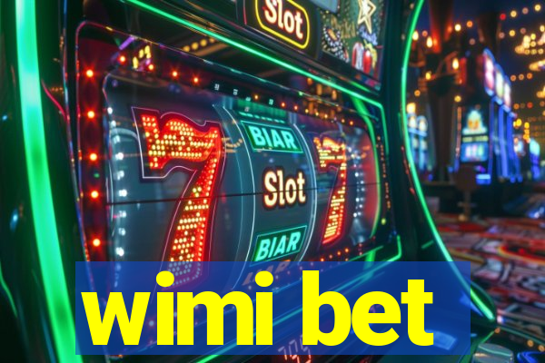 wimi bet