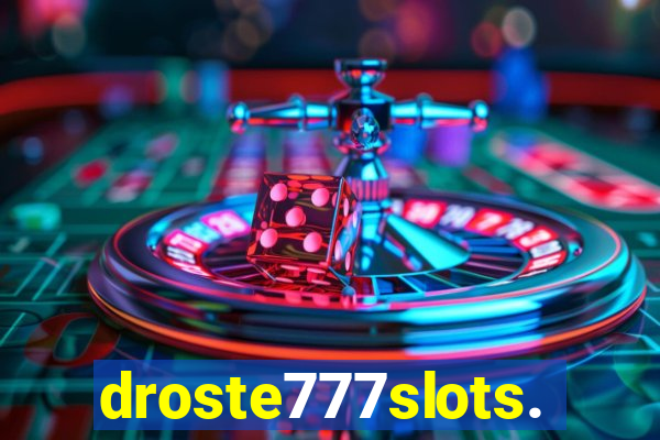 droste777slots.com