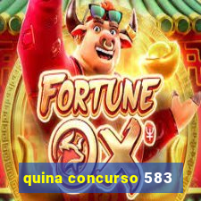 quina concurso 583