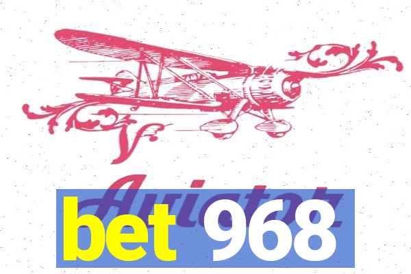 bet 968