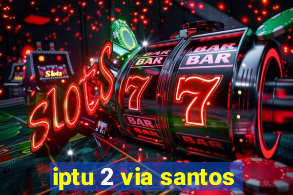 iptu 2 via santos