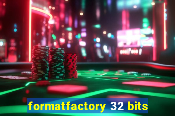 formatfactory 32 bits