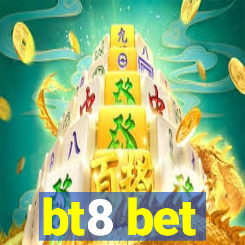 bt8 bet