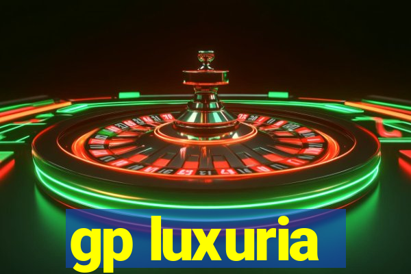 gp luxuria