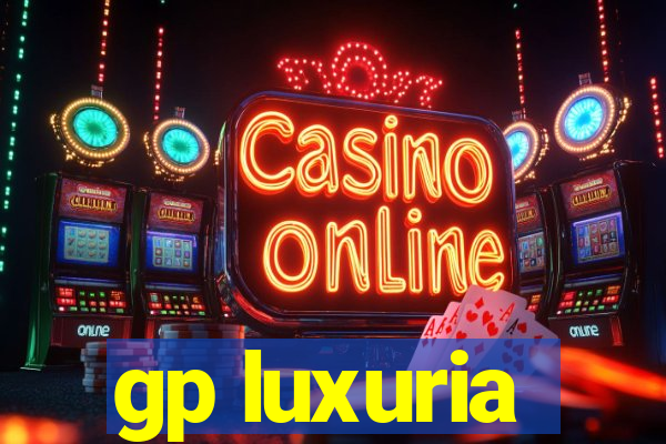 gp luxuria