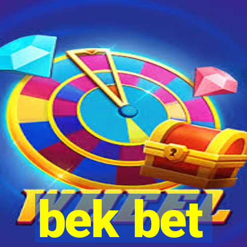 bek bet