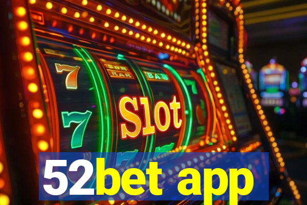 52bet app