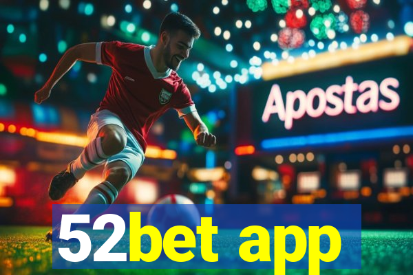 52bet app