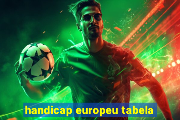 handicap europeu tabela