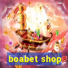 boabet shop