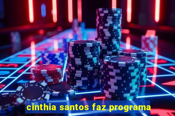 cinthia santos faz programa