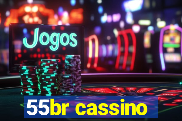 55br cassino