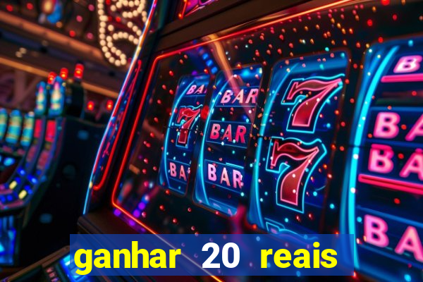 ganhar 20 reais agora no pix 2023