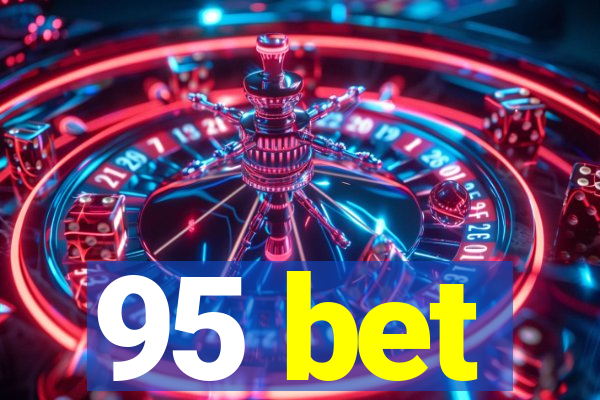 95 bet