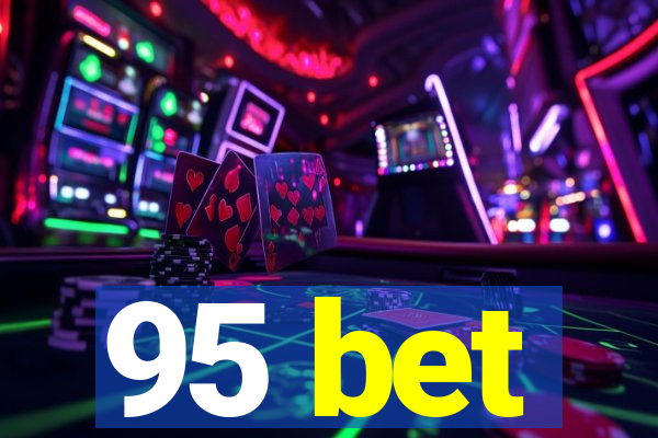 95 bet