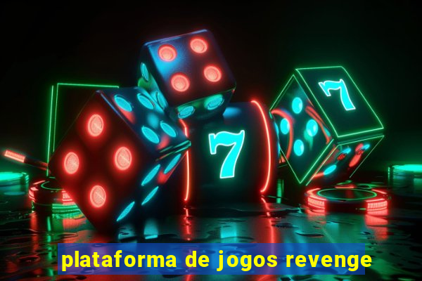 plataforma de jogos revenge