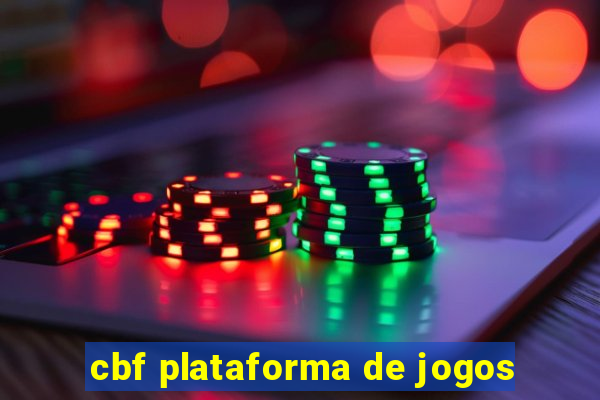 cbf plataforma de jogos