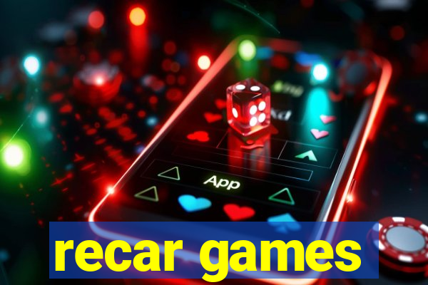 recar games