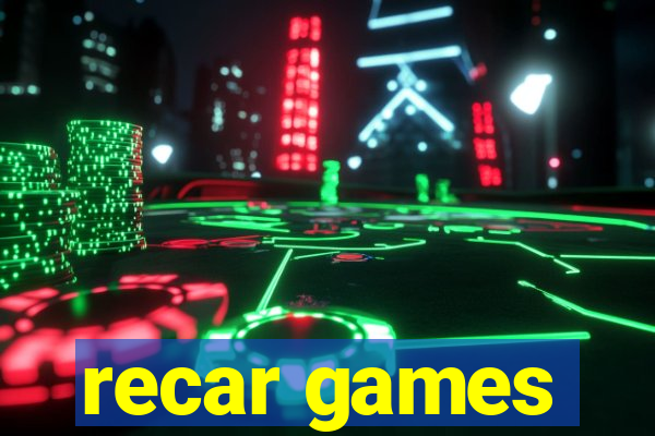 recar games