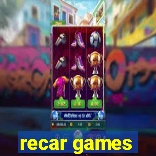 recar games