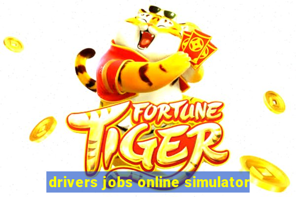 drivers jobs online simulator