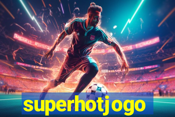 superhotjogo