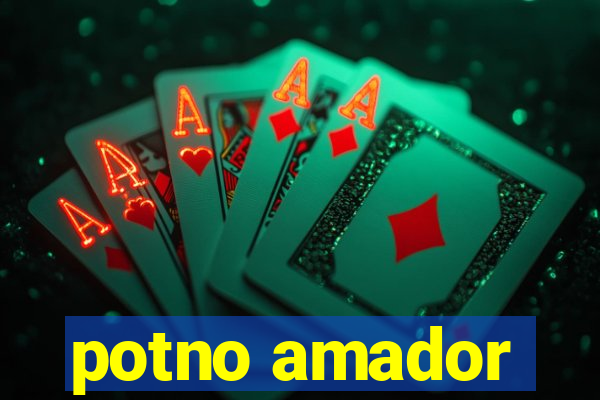 potno amador