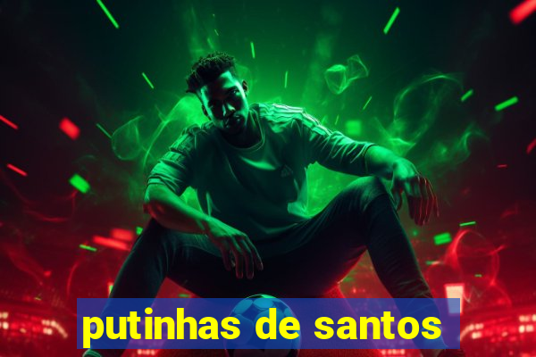 putinhas de santos