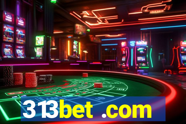 313bet .com