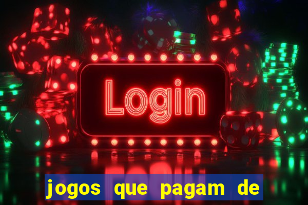 jogos que pagam de verdade sem precisar depositar