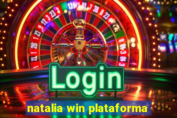 natalia win plataforma