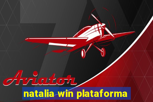 natalia win plataforma