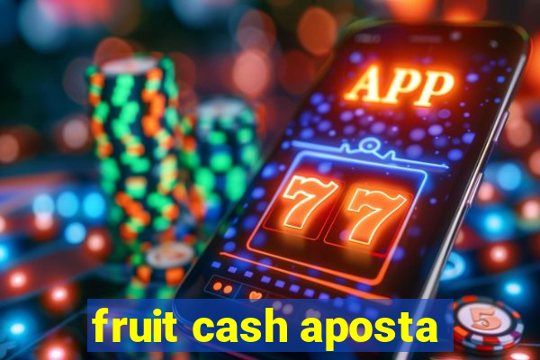 fruit cash aposta