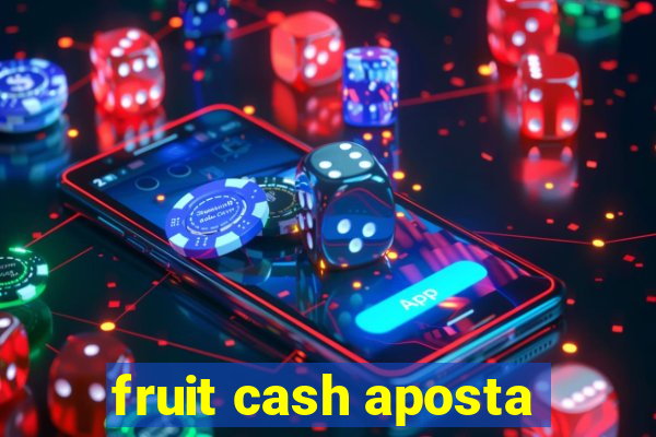 fruit cash aposta