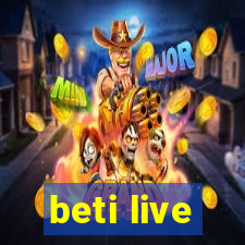 beti live