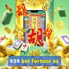 939 bet fortune ox