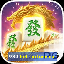 939 bet fortune ox