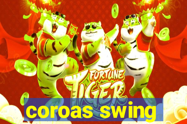 coroas swing