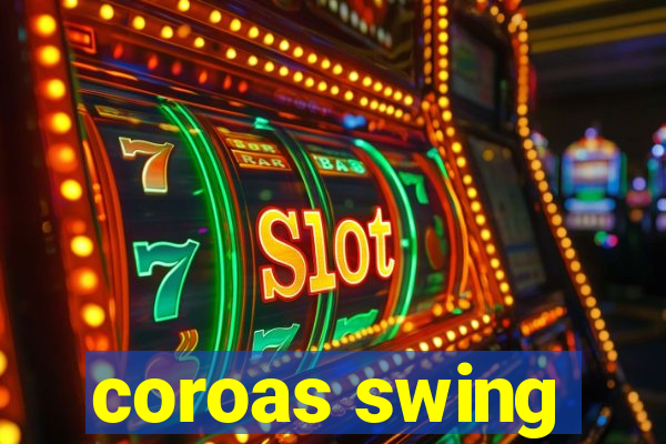 coroas swing