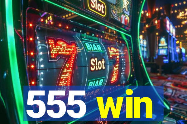 555 win