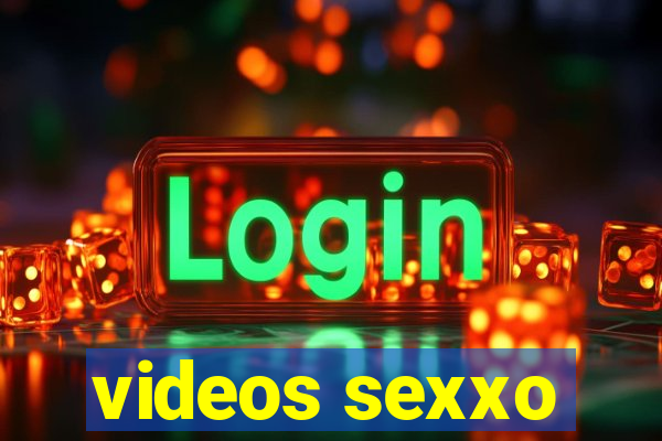 videos sexxo