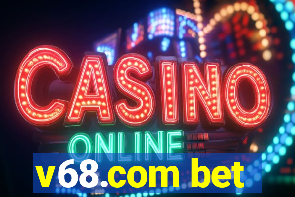 v68.com bet