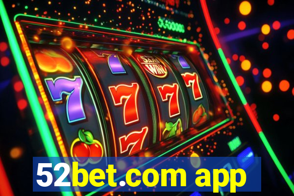 52bet.com app