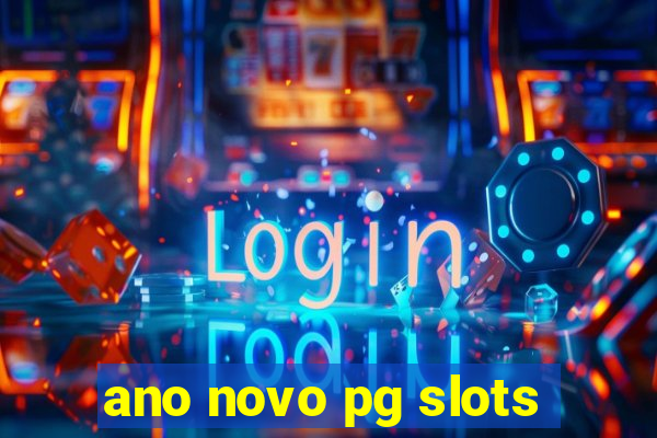 ano novo pg slots