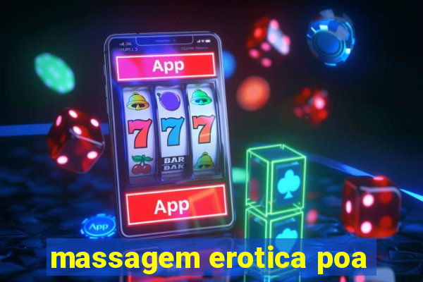 massagem erotica poa