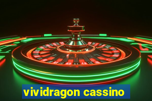 vividragon cassino