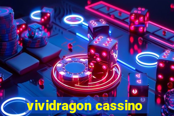 vividragon cassino